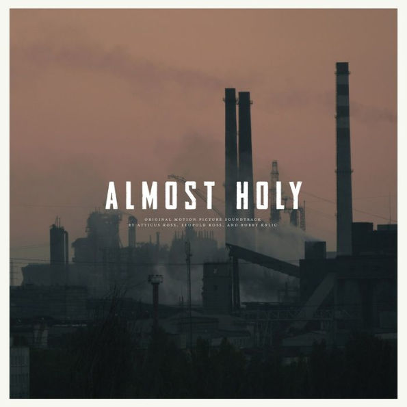 Almost Holy [Original Motion Picture Soundtrack]
