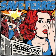 Title: Checkered Past, Artist: Save Ferris