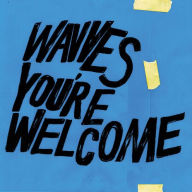 Title: You're Welcome, Artist: Wavves