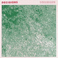 Title: Decisions, Artist: Decisions