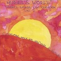 Muriel's World: French Songs for Children, Vol. 2