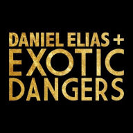 Title: Daniel Elias + Exotic Dangers, Artist: Daniel Elias