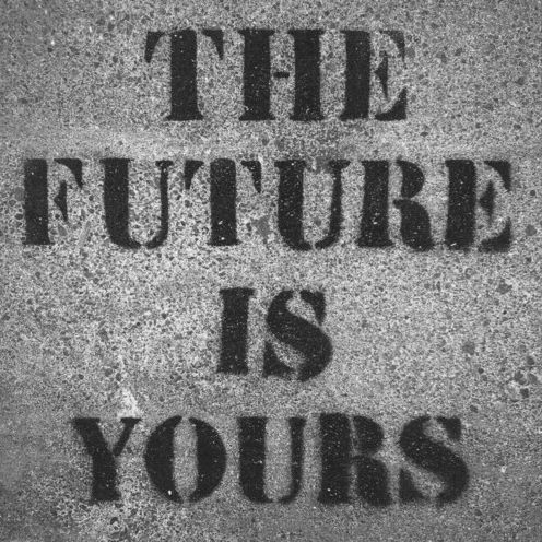 The Future Is Yours