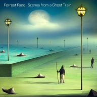 Title: Scenes From a Ghost Train, Artist: Forrest Fang