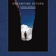 Title: Dreamtime Return, Artist: Steve Roach