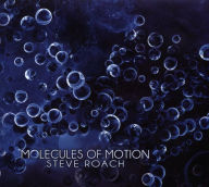 Title: Molecules of Motion, Artist: Steve Roach