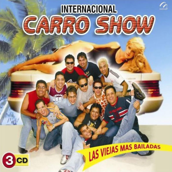 Internacional Carro Show - Las Viejas Mas Bailadas