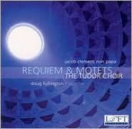 Jacob Clemens Non Papa: Requiem & Motets