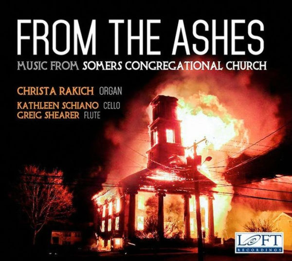 From the Ashes: Music from Somers Congregational Church