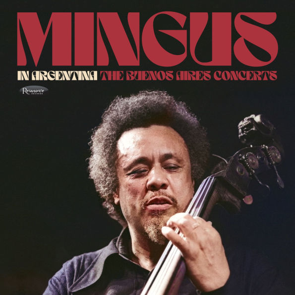 Mingus In Argentina: The Buenos Aires Concerts [2 CD]