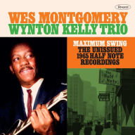 Title: Maximum Swing: The Unissued 1965 Half Note Recordings, Artist: Wes Montgomery