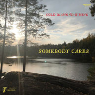 Title: Somebody Cares, Artist: Cold Diamond & Mink