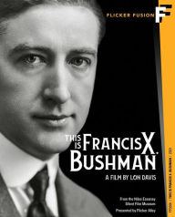 Title: This is Francis X. Bushman [Blu-ray]