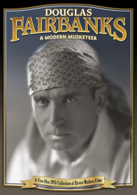 Title: Douglas Fairbanks: A Modern Musketeer [5 Discs]