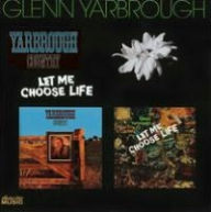 Title: Let Me Choose Life/Yarbrough Country, Artist: Glenn Yarbrough