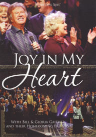 Title: Bill and Gloria Gaither: Joy in My Heart