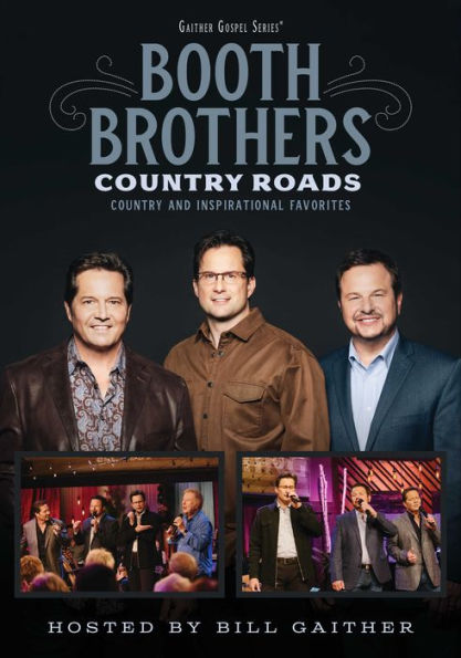 Booth Brothers: Country Roads - Country and Inspirational Favorites