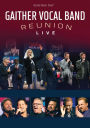 Gaither Vocal Band: Reunion - Live