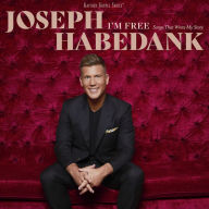 Title: I'm Free: Songs That Wrote My Story, Artist: Joseph Habedank