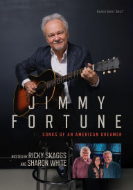 Title: Jimmy Fortune: Songs of An American Dreamer