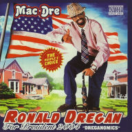 Title: Ronald Dregan: Dreganomics, Artist: Mac Dre