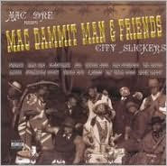 Mac Dammit Man & Friends: City Slickers