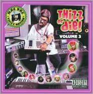 Title: Thizz or Die, Vol. 3, Artist: Mac Dre