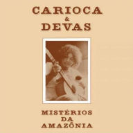 Title: Misterios da Amazonia, Artist: Carioca