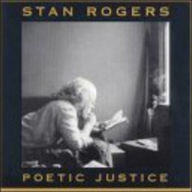 Title: Poetic Justice: Two Radio Plays, Artist: Stan Rogers
