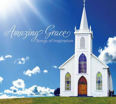 Amazing Grace: Songs of Hope and Inspiration