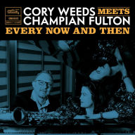 Title: Every Now and Then [Live at Ocl Studios], Artist: Cory Weeds