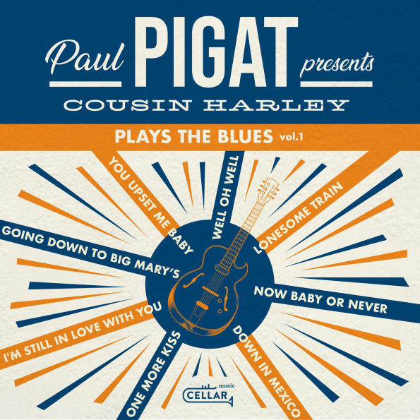Paul Pigat Presents Cousin Harley Plays the Blues, Vol. 1
