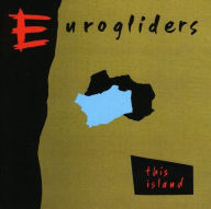 Title: This Island, Artist: Eurogliders