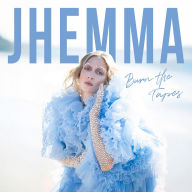Title: Burn the Tapes, Artist: Jhemma