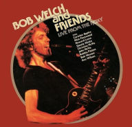 Title: Live from the Roxy, Artist: Bob Welch