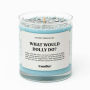 What Would Dolly Do Candle