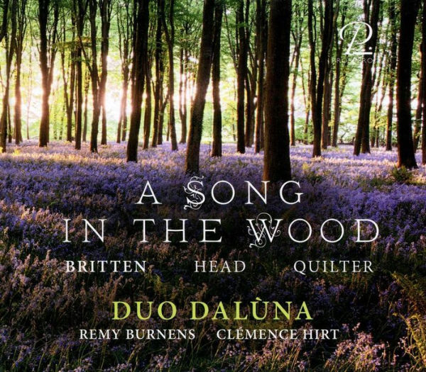 A Song in the Wood: Britten, Head, Quilter