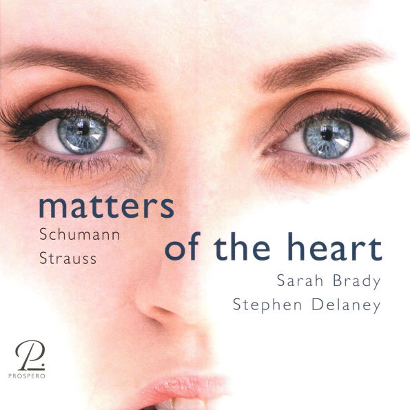 Matters of the Heart: Schumann, Strauss