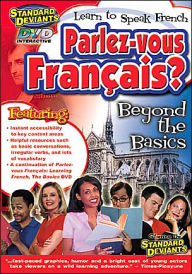 Title: Standard Deviants: Parlez-Vous Francais? - Learn to Speak French: Beyond the Basics