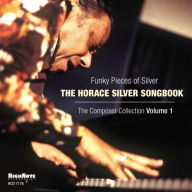 Title: Funky Pieces of Silver: The Horace Silver Songbook, Artist: Funky Pieces Of Silver / Variou