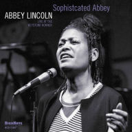Title: Sophisticated Abbey: Live at the Keystone Korner, Artist: Abbey Lincoln
