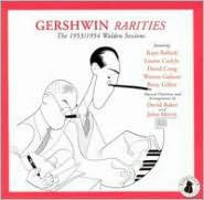 Title: Gershwin Rarities: The 1953/1954 Walden Sessions, Artist: Gershwin