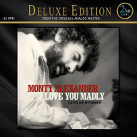 Title: Love You Madly: Live at Bubba's, Artist: Monty Alexander