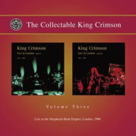 Title: The Collectable King Crimson, Vol. 3: Live in London, Pts. 1-2 1996, Artist: King Crimson