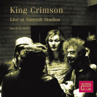 Title: Live at Summit Studios: Denver, 03/12/1972, Artist: King Crimson