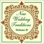 New Wedding Traditions, Vol. 2