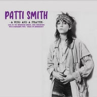 Title: A Wing and a Prayer: Live at the Boarding House 1976, Artist: Patti Smith