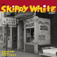Title: The Skippy White Story: Boston Soul 1961-1969, Artist: Skippy White Story: Boston Soul 1961-1969 / Var