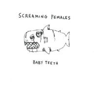 Title: Baby Teeth, Artist: Screaming Females