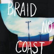 Title: No Coast, Artist: Braid